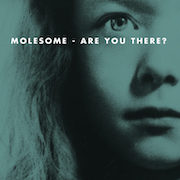 Review: Molesome - Are You There?